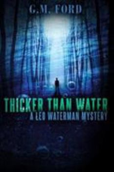 Thicker than Water - Book #7 of the Leo Waterman