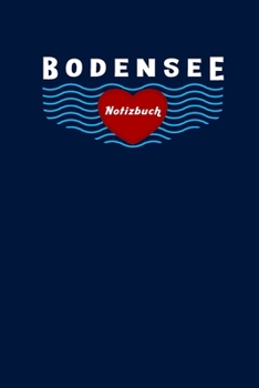 Bodensee Notizbuch: Leere Seiten, 6X9inch (Ca. Din A5) (German Edition)