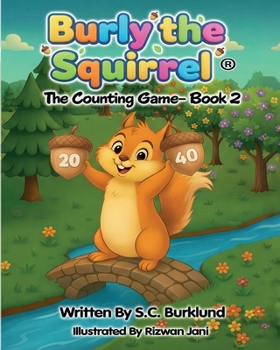 Paperback Burly the Squirrel: The Counting Game- Book 2 [Large Print] Book
