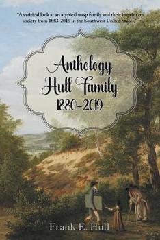 Paperback Anthology Hull Family 1880-2019 Book