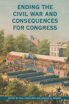 Hardcover Ending the Civil War and Consequences for Congress Book