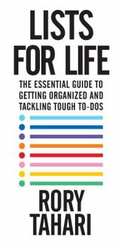 Paperback Lists for Life: The Essential Guide to Getting Organized and Tackling Tough To-Dos Book