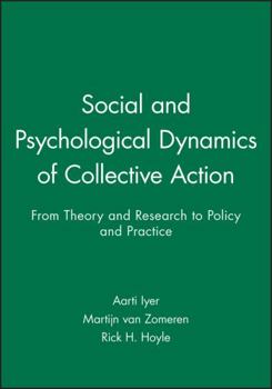 Paperback Social and Psychological Dynamics of Collective Action: From Theory and Research to Policy and Practice Book