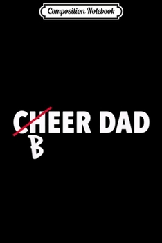 Composition Notebook: Mens Cheer Dad Beer Dad Funny  Journal/Notebook Blank Lined Ruled 6x9 100 Pages