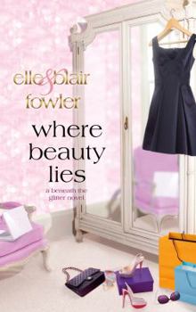 Hardcover Where Beauty Lies: A Beneath the Glitter Novel Book