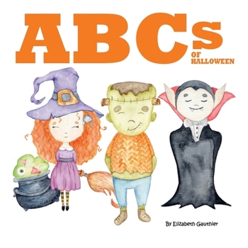 Paperback ABCs of Halloween: An alphabetical journey through Halloween Book