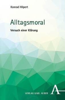 Paperback Alltagsmoral: Versuch Einer Klarung [German] Book