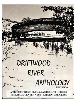 Hardcover Driftwood River Anthology: The Book