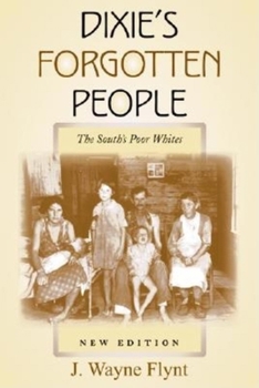 Paperback Dixie's Forgotten People: The South's Poor Whites Book