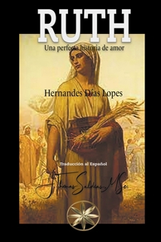 Paperback Ruth: Una perfecta historia de amor [Spanish] Book
