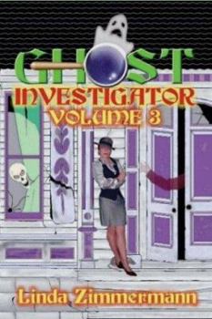 Paperback Ghost Investigator: Volume 3 Book