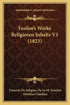 Fenelon's Werke Religi�sen Inhalts, Erster Band
