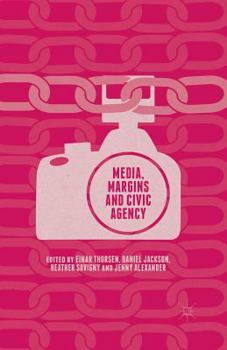 Paperback Media, Margins and Civic Agency Book