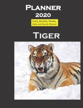 Tiger Planner 2020 Large: Yearly, Monthly, Weekly, Daily and Hourly Planner size 8.5 Inch x 11 Inch from 99 books