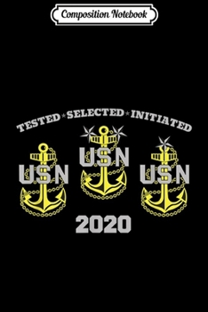 Composition Notebook: US Navy Chief Tested Selected Initiated in 2020  Journal/Notebook Blank Lined Ruled 6x9 100 Pages
