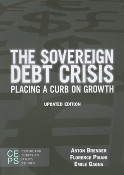Paperback The Sovereign Debt Crisis: Placing a Curb on Growth Book