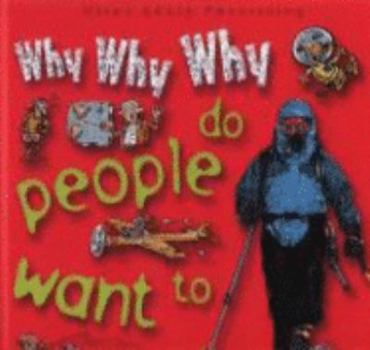 Hardcover Why Why Why Do People Want to Explore? Book