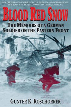 Paperback Blood Red Snow: The Memoirs of a German Soldier on the Eastern Front Book