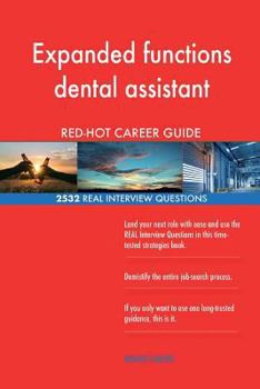 Paperback Expanded functions dental assistant RED-HOT Career; 2532 REAL Interview Question Book