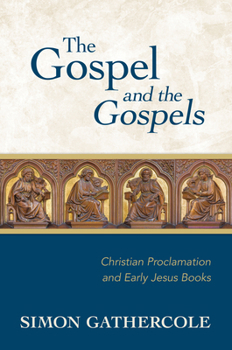 Hardcover The Gospel and the Gospels: Christian Proclamation and Early Jesus Books Book