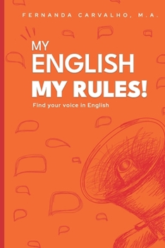 Paperback My English, My Rules: Find your Voice in English Book
