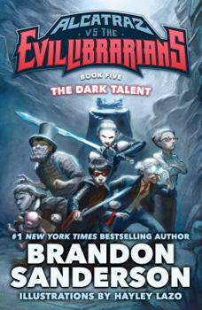 Hardcover The Dark Talent: Alcatraz vs. the Evil Librarians Book
