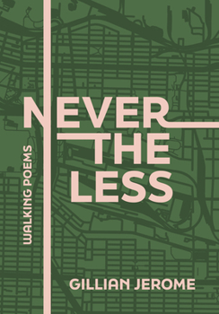 Paperback Nevertheless: Walking Poems Book