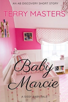 Paperback Baby Marcie: A sissy baby tale Book