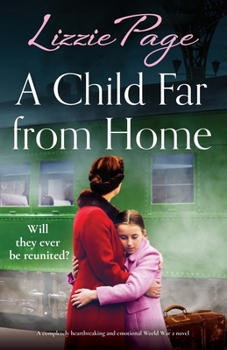Paperback A Child Far from Home: A completely heartbreaking and emotional World War 2 novel Book