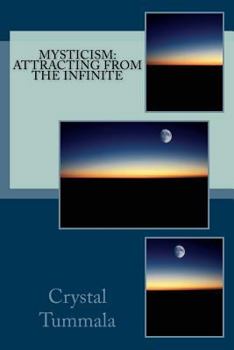 Paperback Mysticism: Attracting from The Infinite Book