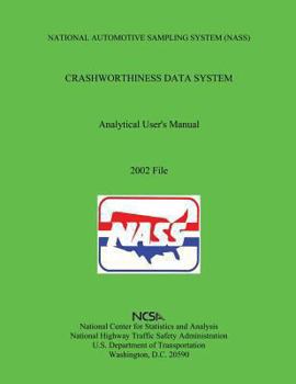 NATIONAL AUTOMOTIVE SAMPLING SYSTEM (NASS) CRASHWORTHINESS DATA SYSTEM Analytical User's Manual 2009 File