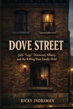 Dove Street: Jack Diamond, Albany, and the Killing That Finally Held