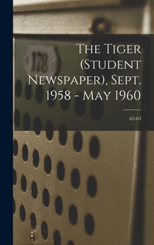 Hardcover The Tiger (student Newspaper), Sept. 1958 - May 1960; 62-63 Book