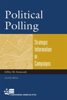 Paperback Political Polling: Strategic Information in Campaigns Book