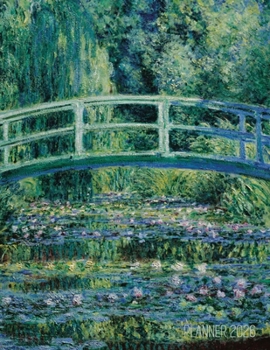 Claude Monet Daily Planner 2026 : The Japanese Bridge Painting French Impressionism Art Year Organizer: January-December (12 Months)