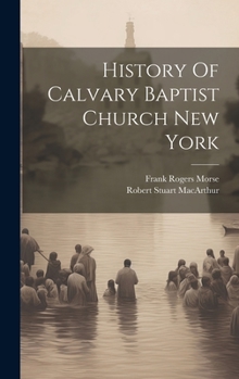 Hardcover History Of Calvary Baptist Church New York Book