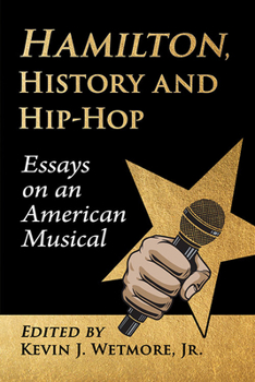 Paperback Hamilton, History and Hip-Hop: Essays on an American Musical Book