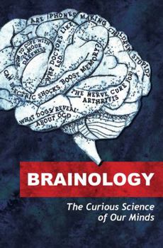 Paperback Brainology: The Curious Science of Our Minds Book