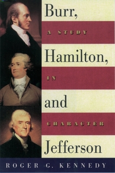 Paperback Burr, Hamilton, and Jefferson: A Study in Character Book