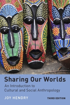 Paperback Sharing Our Worlds: An Introduction to Cultural and Social Anthropology Book