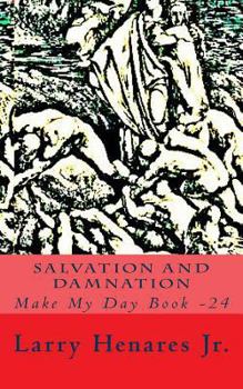 Paperback Salvation and Damnation: Make My Day Book -24 Book