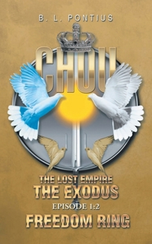 Paperback Chou the Lost Empire: The Exodus/Freedom Rings Book