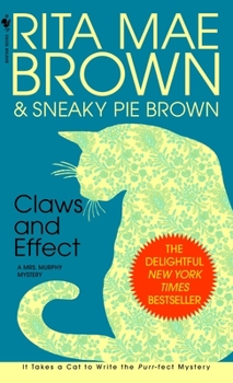 Claws and Effect - Book #9 of the Mrs. Murphy