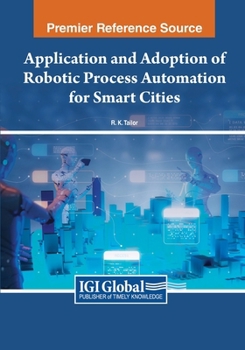 Paperback Application and Adoption of Robotic Process Automation for Smart Cities Book