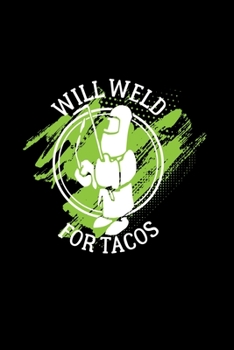 Will weld for tacos: 6x9 WELDING | grid | squared paper | notebook | notes