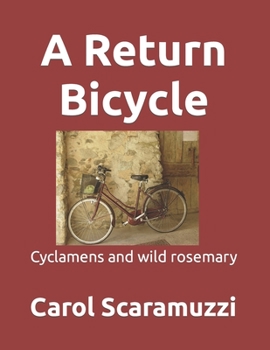 Paperback A Return Bicycle: Cyclamens and Wild Rosemary Book