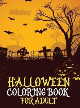 Hardcover Halloween coloring book for adult: Amazing coloring for Teens, Childrens, Man, Women, Girls and Boys with halloween drawings Book