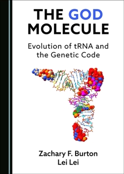 Hardcover The God Molecule: Evolution of tRNA and the Genetic Code Book