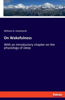 Paperback On Wakefulness: With an introductory chapter on the physiology of sleep Book