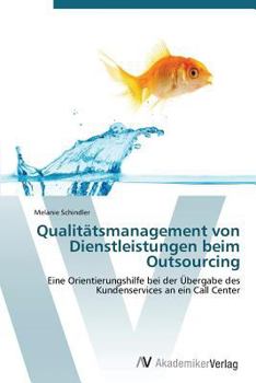 Paperback Qualitatsmanagement Von Dienstleistungen Beim Outsourcing [German] Book